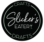 Slicker's Eatery | Crafts & Drafts